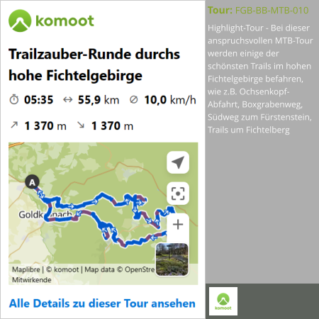 Highlight-Tour - Bei dieser anspruchsvollen MTB-Tour werden einige der schönsten Trails im hohen Fichtelgebirge befahren, wie z.B. Ochsenkopf-Abfahrt, Boxgrabenweg, Südweg zum Fürstenstein, Trails um Fichtelberg  Tour: FGB-BB-MTB-010