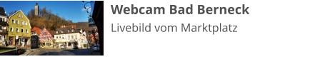 Webcam Bad Berneck Livebild vom Marktplatz