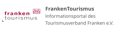 FrankenTourismus Informationsportal des Tourismusverband Franken e.V.