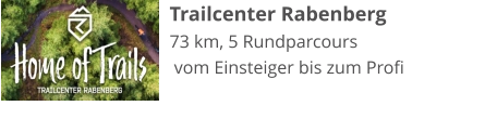 Trailcenter Rabenberg 73 km, 5 Rundparcours  vom Einsteiger bis zum Profi